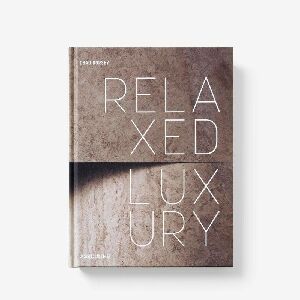 LIVRO RELAXED LUXURY - CHAD DORSEY 1 ED 2025 33x25cm
